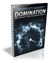 http://unselfishmarketer.com/likes/DesperateMarketDomination/images/ecover.jpg