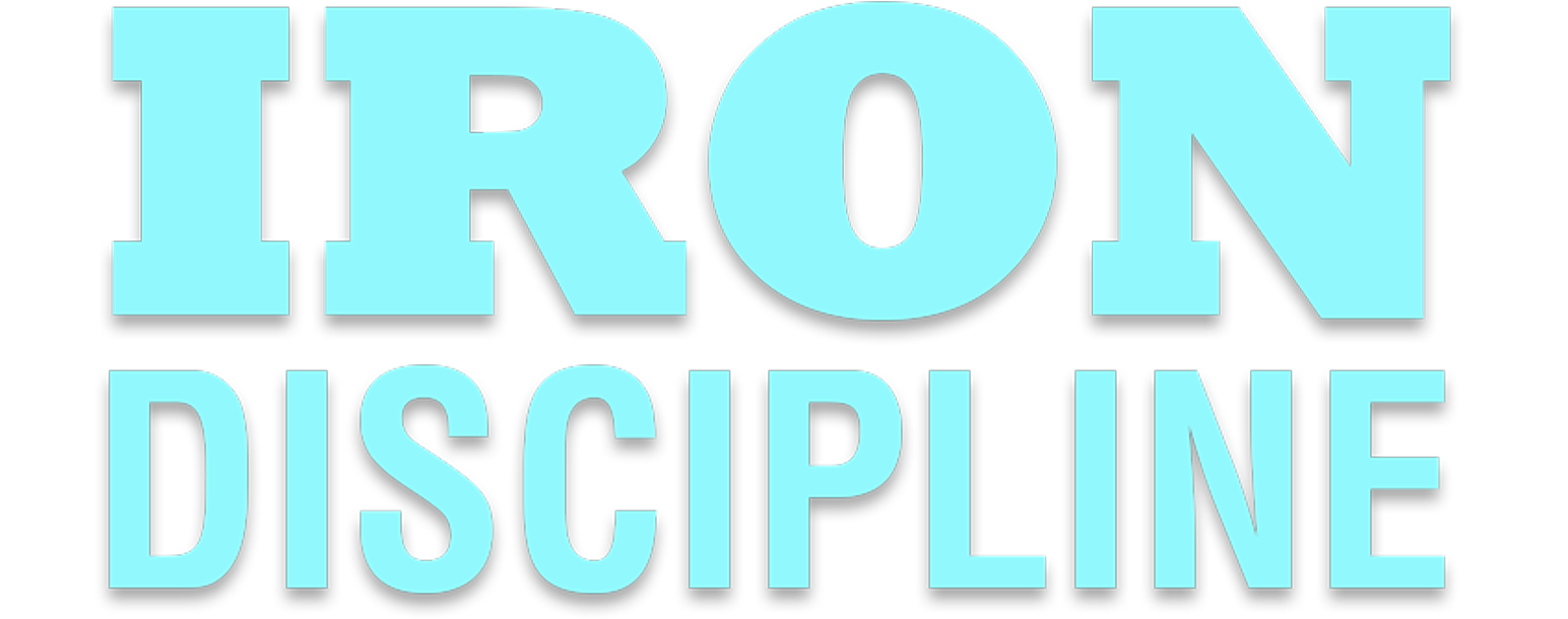 IRON Discipline